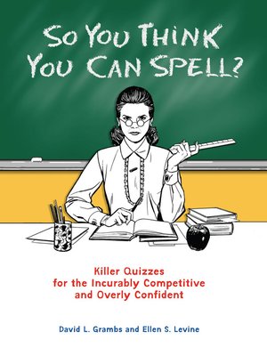 cover image of So You Think You Can Spell?